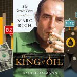 Book review: “The King of Oil” by Daniel Ammann